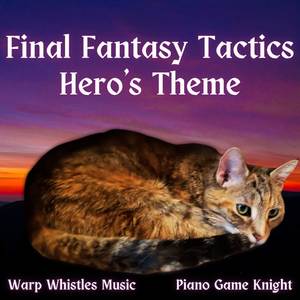 Hero's Theme (From "Final Fantasy Tactics") (Woodwind and Piano Arrangement)