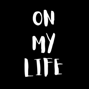 On My Life