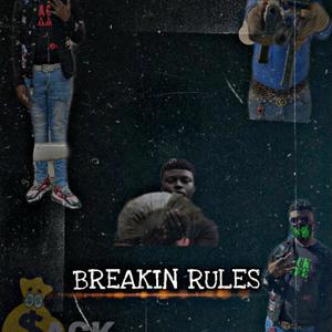 BREAKIN RULES (Explicit)