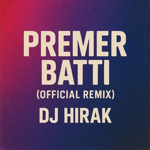 Premer Batti (Remix)