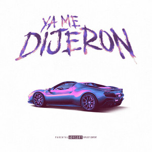 Ya Me Dijeron (Explicit)