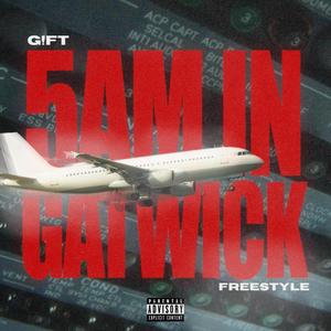 5am in Gatwick Freestyle (Explicit)