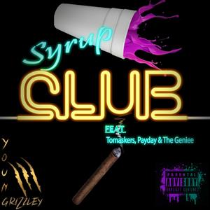 Syrup Club (feat. Tomaskers, The Geniee & Payday) [Explicit]