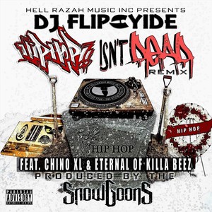 Hip Hop Isn't Dead[feat. Chino XL & Eternal of Killa Beez] (Remix|Explicit)