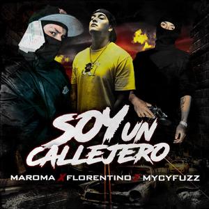 Soy un Callejero (feat. Florenttino & Mycyfuzz) (Explicit)