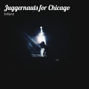 Juggernauts for Chicago