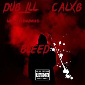 Bleed (feat. Imcalxb & Nekro-Damus) (Explicit)