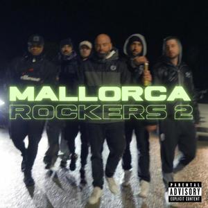 Mallorca Rockers 2 (feat. Jota TH2, Jabe, Nowis MC, Idhún, Max La Roca & Cape) (Explicit)