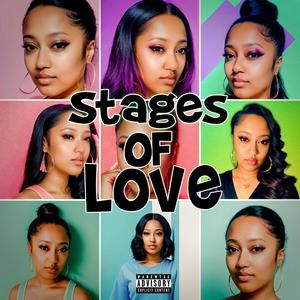 Stages Of Love (Explicit)