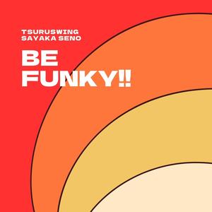 Be Funky!! (feat. Sayaka Seno) (Extended)