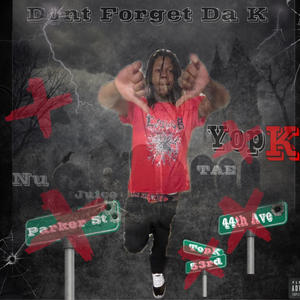 Dont Forget Da K (Explicit)