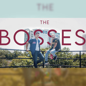 The Bosses (Explicit)