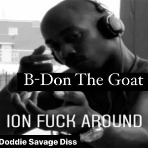 Ion **** Around (Doddie Savage Diss) [Explicit]