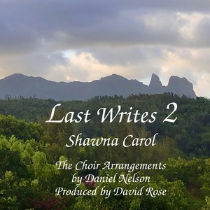 Last Writes 2: The Choir Arrangements