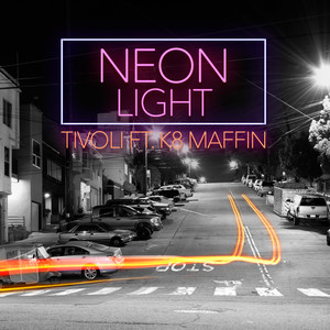 Neon Light (feat. K8 Maffin)