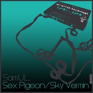 Sex Pigeon / Sky Vermin