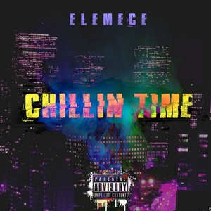 Chillin Time (Explicit)