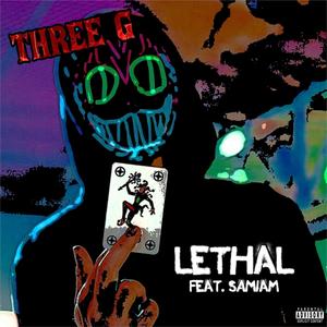 Lethal (feat. SAMIAM) (Explicit)