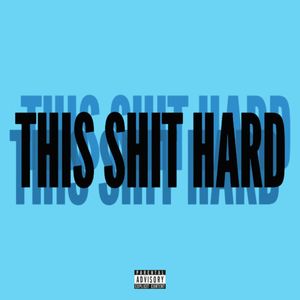 This **** Hard (Remix EP) [Explicit]