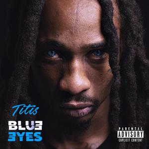 Blue Eyes (Explicit)