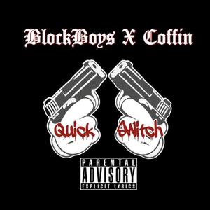 Quick Switch(feat. JoseGuapp, Bundygotem & Plomo) (Explicit)