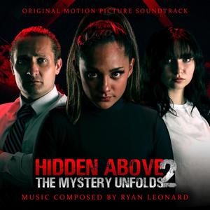 Hidden Above 2 Soundtrack (Original Score from the motion picture "Hidden Above 2: The Mystery Unfolds")