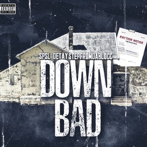 Down Bad (feat. StepFromDaBlocc) [Explicit]