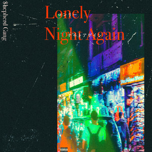 Lonely Night Again (Explicit)