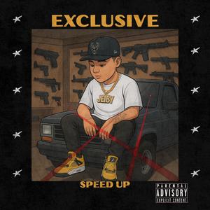 Exclusive (Speed Up) (Explicit)
