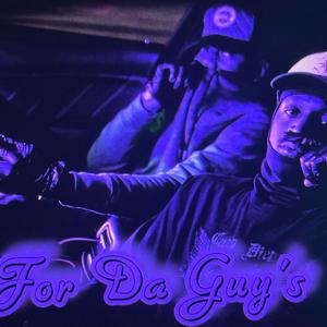 For Da Guy's (Explicit)