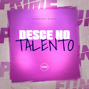 Desce No Talento (Explicit)