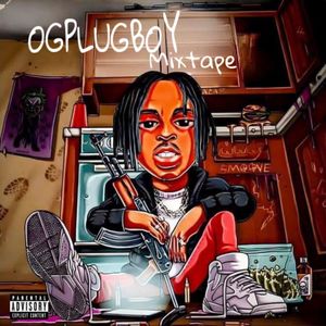 OGPLUGBOY MIXTAPE (Explicit)