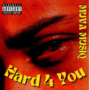 Hard 4 You (Explicit)