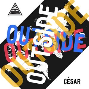 OUTSIDE (feat. César) [Explicit]