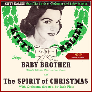 The Spirit of Christmas - Baby Brother (Santa Claus, Dear Santa Claus) (The Official 1954 Christmas Seal Sale Song)