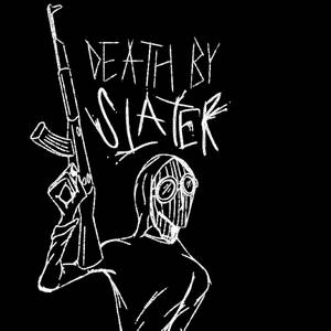 Death By Slater (Explicit)