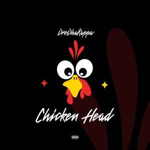 Chicken Head (Explicit)