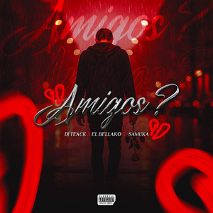Amigos? (Explicit)