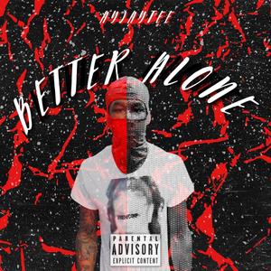 Better Alone (Explicit)