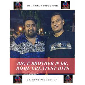 Big E Brother & Dr. Rome Greatest Hits