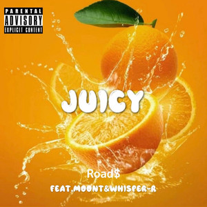 JUICY (feat. Moont & Whisper-R) [Explicit]