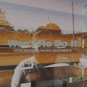 Won't He Do It (feat. Brother B)