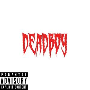 Deadboy (Explicit)