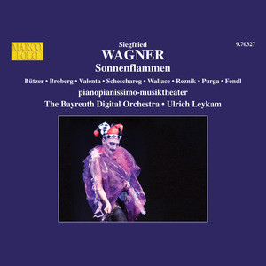 WAGNER, S.: Sonnenflammen, Op. 8 [Opera] (Bützer, Broberg, Valenta, Munich Pianopianissimo Musiktheater Ensemble, Bayreuth Digital Orchestra, Leykam)