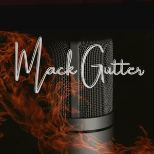 Mack Gutter (Explicit)