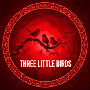 Three little birds