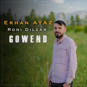 Erhan Ayaz Roni Dılzar (feat. Gowend Halay)