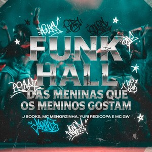 Funk Hall Das Meninas Que Os Menino Gostam (Explicit)
