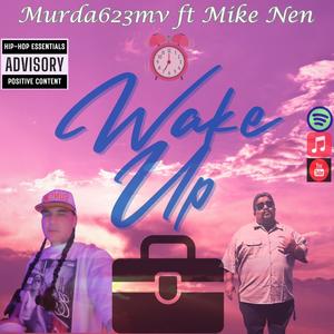 Wake Up (feat. Mike Nen) (Explicit)