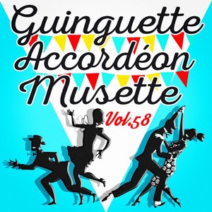 Guinguette Accordéon Musette, Vol. 58